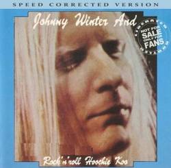 Johnny Winter : Johnny Winter and Rock and Roll, Hoochie Koo